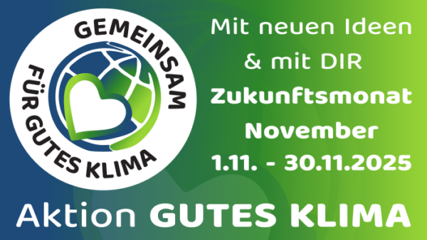 Mit neuen Ideen & mit DIR: Die Aktion GUTES KLIMA geht 2025 im Zukunftsmonat November weiter